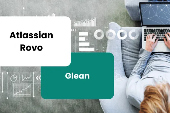Atlassian Rovo Vs. Glean AI: How Do They Compare?