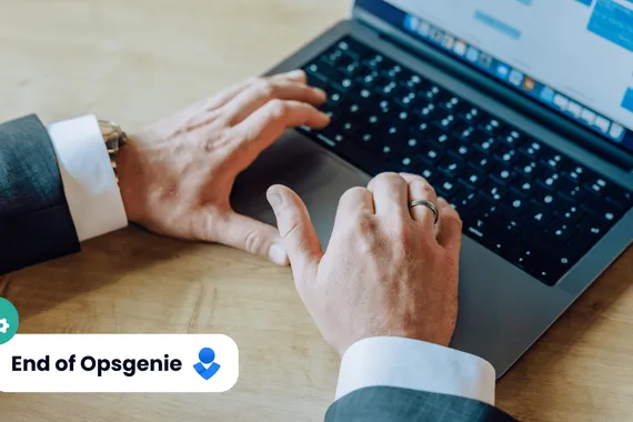 End of Support for Opsgenie Everything You Need to Know
