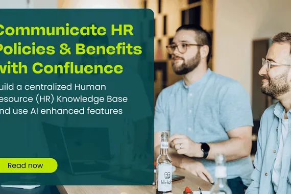 How to Communicate HR Policies, Procedures, and Benefits Using Confluence