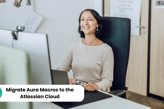 How To Migrate Aura Macros to the Atlassian Cloud