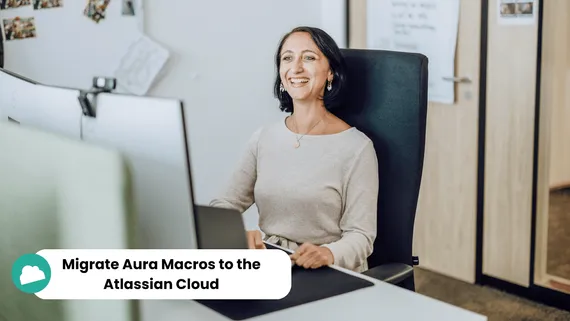 How To Migrate Aura Macros to the Atlassian Cloud