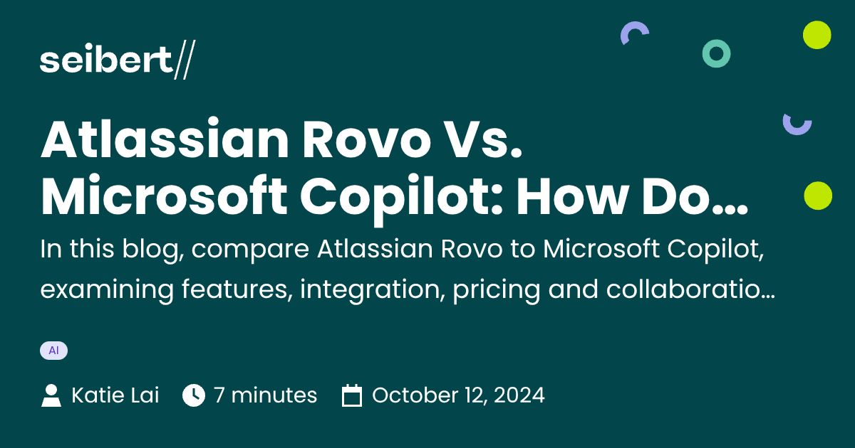 Microsoft Rovo Atlassian Rovo Vs. Microsoft Copilot: How Do They Compare?