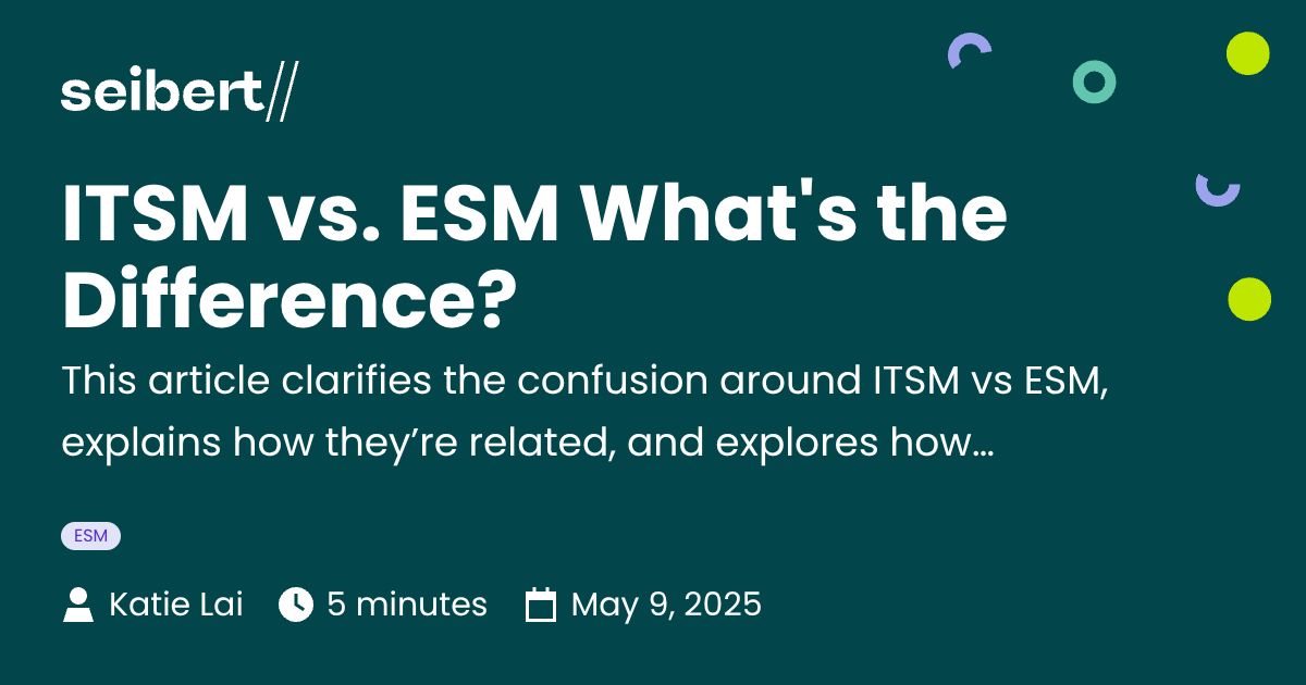 ITSM vs. ESM What's the Difference?